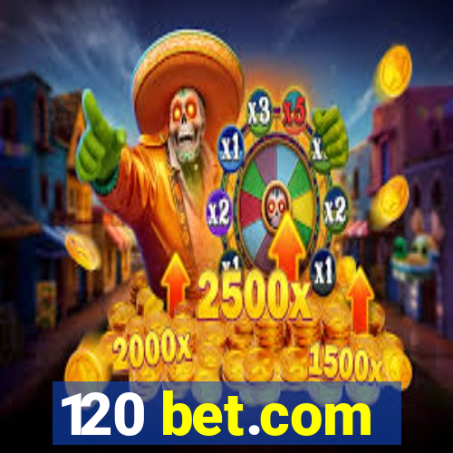 120 bet.com